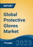 Global Protective Gloves Market - Global Industry Size, Share, Trends, Opportunities and Forecast, 2018-2028- Product Image