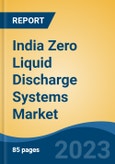 India Zero Liquid Discharge Systems Market Competition, Forecast and Opportunities, 2029- Product Image