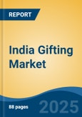 India Gifting Market Competition, Forecast and Opportunities, 2029- Product Image