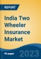 India Two Wheeler Insurance Market Competition, Forecast and Opportunities, 2029 - Product Image