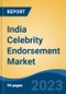 India Celebrity Endorsement Market Competition, Forecast and Opportunities, 2029 - Product Thumbnail Image