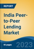India Peer-to-Peer Lending Market Competition, Forecast and Opportunities, 2029- Product Image