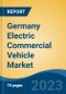 Germany Electric Commercial Vehicle Market Competition, Forecast and Opportunities, 2028 - Product Thumbnail Image
