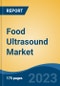 Food Ultrasound Market - Global Industry Size, Share, Trends, Opportunities and Forecast, 2018-2028 - Product Image