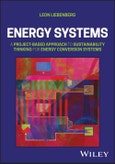 Energy Systems. A Project-Based Approach to Sustainability Thinking for Energy Conversion Systems. Edition No. 1- Product Image