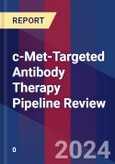 c-Met-Targeted Antibody Therapy Pipeline Review- Product Image
