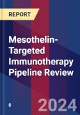 Mesothelin-Targeted Immunotherapy Pipeline Review- Product Image