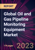 Global Oil and Gas Pipeline Monitoring Equipment Market Market 2023-2027- Product Image
