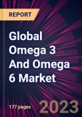 Global Omega 3 And Omega 6 Market 2023-2027- Product Image