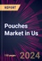 Pouches Market in US 2023-2027 - Product Image