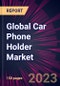 Global Car Phone Holder Market 2023-2027 - Product Thumbnail Image