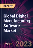Global Digital Manufacturing Software Market 2023-2027- Product Image