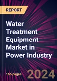 Water Treatment Equipment Market in Power Industry 2024-2028- Product Image