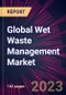 Global Wet Waste Management Market 2023-2027 - Product Thumbnail Image