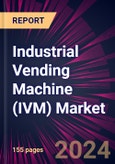 Industrial Vending Machine (IVM) Market 2024-2028- Product Image