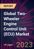 Global Two-Wheeler Engine Control Unit (ECU) Market 2023-2027- Product Image