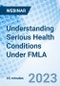Understanding Serious Health Conditions Under FMLA - Webinar (Recorded) - Product Image