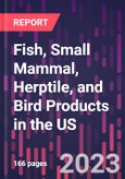 Fish, Small Mammal, Herptile, and Bird Products in the US, 4th Edition- Product Image