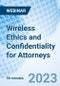 Wireless Ethics and Confidentiality for Attorneys - Webinar (Recorded) - Product Image