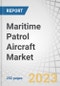 Maritime Patrol Aircraft Market by Type (Armored, Unarmored), Propulsion System (Jet Engine, Electric Propulsion), Mode of Operation, Application, and Region (North America, Europe, Asia Pacific, Rest of the World )- Global Forecast to 2028 - Product Image