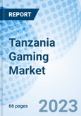 Tanzania Gaming Market | Growth, Industry, Share, Analysis, Trends, Outlook, Revenue, Size, Value, Segmentation & COVID-19 IMPACT: Market Forecast By Type (Sports Betting, Casino, Lottery, Others), By Channel Type and Competitive Landscape- Product Image