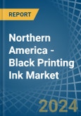 Northern America - Black Printing Ink - Market Analysis, Forecast, Size, Trends and Insights- Product Image