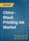 China - Black Printing Ink - Market Analysis, Forecast, Size, Trends and Insights - Product Thumbnail Image