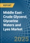 Middle East - Crude Glycerol, Glycerine Waters and Lyes - Market Analysis, Forecast, Size, Trends and Insights - Product Thumbnail Image