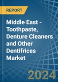 Middle East - Toothpaste, Denture Cleaners and Other Dentifrices - Market Analysis, Forecast, Size, Trends and Insights- Product Image