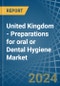 United Kingdom - Preparations for oral or Dental Hygiene - Market Analysis, forecast, Size, Trends and Insights - Product Thumbnail Image