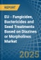 EU - Fungicides, Bactericides and Seed Treatments Based on Diazines or Morpholines - Market Analysis, Forecast, Size, Trends and Insights - Product Thumbnail Image