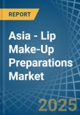 Asia - Lip Make-Up Preparations - Market Analysis, Forecast, Size, Trends and Insights- Product Image