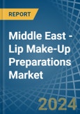 Middle East - Lip Make-Up Preparations - Market Analysis, Forecast, Size, Trends and Insights- Product Image