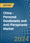 China - Personal Deodorants and Anti-Perspirants - Market Analysis, Forecast, Size, Trends and Insights - Product Thumbnail Image