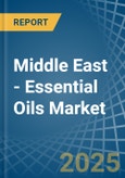 Middle East - Essential Oils - Market Analysis, Forecast, Size, Trends and Insights- Product Image