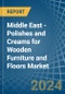 Middle East - Polishes and Creams for Wooden Furniture and Floors - Market Analysis, forecast, Size, Trends and Insights - Product Image