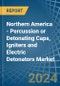Northern America - Percussion or Detonating Caps, Igniters and Electric Detonators - Market Analysis, Forecast, Size, Trends and Insights - Product Image