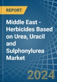 Middle East - Herbicides Based on Urea, Uracil and Sulphonylurea - Market Analysis, Forecast, Size, Trends and Insights- Product Image