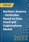 Northern America - Herbicides Based on Urea, Uracil and Sulphonylurea - Market Analysis, Forecast, Size, Trends and Insights - Product Image