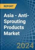 Asia - Anti-Sprouting Products - Market Analysis, Forecast, Size, Trends and Insights- Product Image
