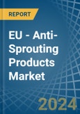 EU - Anti-Sprouting Products - Market Analysis, Forecast, Size, Trends and Insights- Product Image
