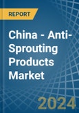 China - Anti-Sprouting Products - Market Analysis, Forecast, Size, Trends and Insights- Product Image