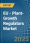 EU - Plant-Growth Regulators - Market Analysis, Forecast, Size, Trends and Insights - Product Thumbnail Image