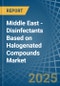 Middle East - Disinfectants Based on Halogenated Compounds - Market Analysis, Forecast, Size, Trends and Insights - Product Thumbnail Image