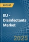 EU - Disinfectants - Market Analysis, Forecast, Size, Trends and Insights - Product Thumbnail Image