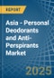 Asia - Personal Deodorants and Anti-Perspirants - Market Analysis, Forecast, Size, Trends and Insights - Product Image