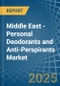 Middle East - Personal Deodorants and Anti-Perspirants - Market Analysis, Forecast, Size, Trends and Insights - Product Image