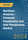 Northern America - Personal Deodorants and Anti-Perspirants - Market Analysis, Forecast, Size, Trends and Insights- Product Image