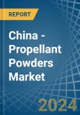 China - Propellant Powders - Market Analysis, Forecast, Size, Trends and Insights- Product Image