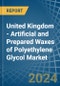 United Kingdom - Artificial and Prepared Waxes of Polyethylene Glycol - Market Analysis, Forecast, Size, Trends and Insights - Product Thumbnail Image